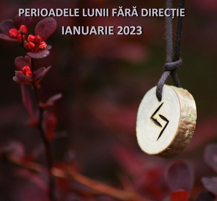 Protejat: Calendarul perioadelor cu Lună fără direcție. IANUARIE 2023