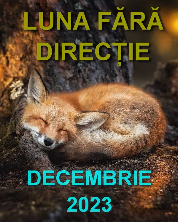 Protejat: Calendarul Lunii fără direcție. Decembrie 2023.